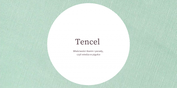 Tencel - proprietăți ale țesăturii